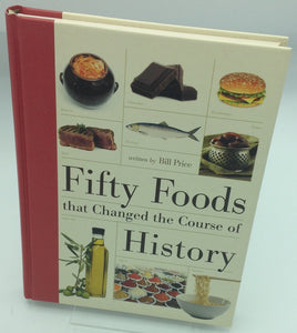 Fifty Foods that changed the course of History